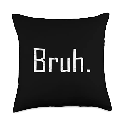 LOUPUS 24/7 Bruh Meme Funny Saying Brother Greeting Men Teens Boys Bro Throw Pillow, 18x18, Multicolor