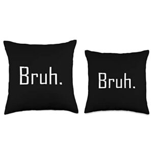 LOUPUS 24/7 Bruh Meme Funny Saying Brother Greeting Men Teens Boys Bro Throw Pillow, 18x18, Multicolor