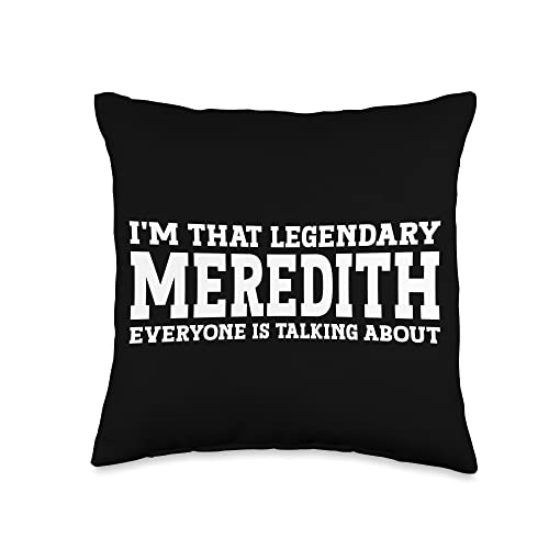 Meredith Gifts Tee Women Girl Name Birthday Gifts Personal Name Women Girl Funny Meredith Throw Pillow, 16x16, Multicolor