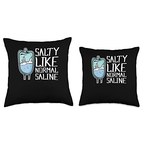 Funny Nursing Student & Nurses Gifts Salty Like Normal Saline Nurse Throw Pillow, 18x18, Multicolor