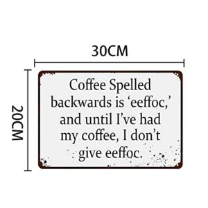 Coffee Spelled Backwards is Eeffoc Funny Tin Sign Coffee Bar Kitchen Home Decor 12" x 8"