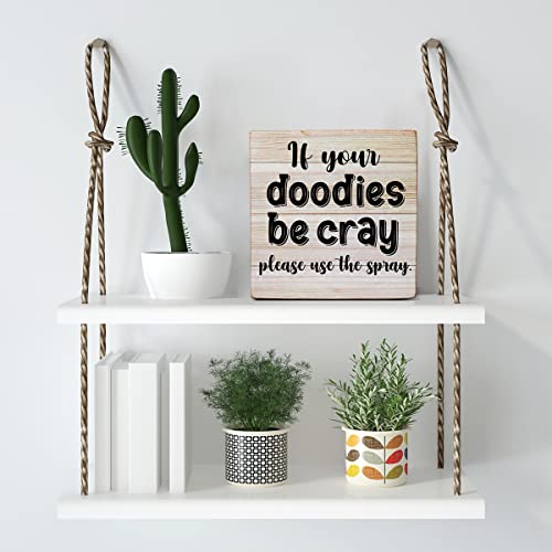 If Your Doodies Be Cray Wooden Box Sign Desk Decor Bathroom Quote Wood Box Sign for Home Bathroom Shelf Table Decoration 5 X 5 Inch