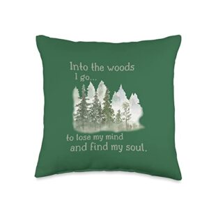 mj designs into the woods i go to lose my mind and find my soul. throw pillow, 16x16, multicolor