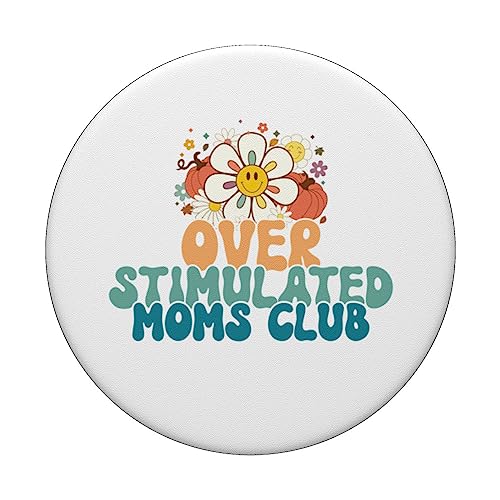 Groovy Overstimulated Moms Club Funny Trendy Mom PopSockets Swappable PopGrip