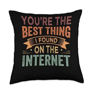 funny quotes - fun sayings - memes and jokes you're the best thing i found on the internet throw pillow, 18x18, multicolor