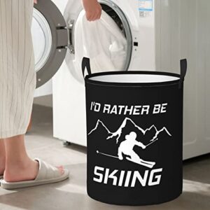 I'D Rather Be Skiing Laundry Hamper Large Round Laundry Basket With Handles, For Clothes Storage Bathroom Laundry