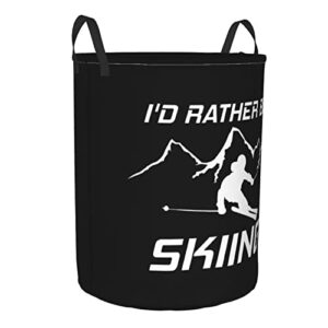 I'D Rather Be Skiing Laundry Hamper Large Round Laundry Basket With Handles, For Clothes Storage Bathroom Laundry