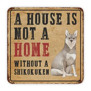 Funny Pet Dog Metal Sign A House Is Not A Home Without A Dog Vintage Dog Door Hanger Sign Metal Art Prints Retro Cafe Door Sign Plaque for Garage Front Door Home Decor Pet Dog Gift for Pet Dog Owner