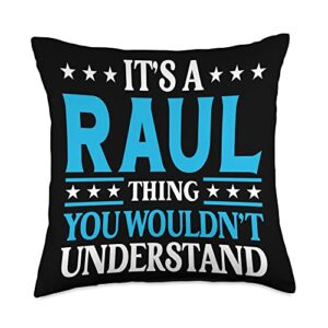 raul gift raul tee men name birthday gifts thing wouldn't understand personal name raul throw pillow, 18x18, multicolor