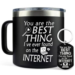 gifts for him - valentines day gifts for men, boyfriend - anniversary, birthday gifts for husband from wife - you’re the best thing i’ve found on the internet, coffee mug tumbler 14oz w/keychain