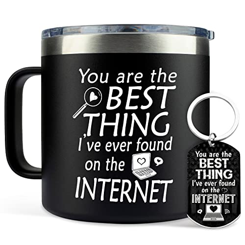 Gifts For Him - Valentines Day Gifts For Men, Boyfriend - Anniversary, Birthday Gifts For Husband From Wife - You’re The Best Thing I’ve Found On The Internet, Coffee Mug Tumbler 14oz w/Keychain