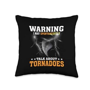 meteorology weather forecast climate research warning i may spontaneously talk about tornadoes weather throw pillow, 16x16, multicolor
