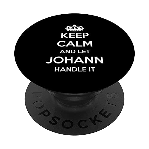 Keep Calm Handle It - Personalized First Name Funny Johann PopSockets Standard PopGrip