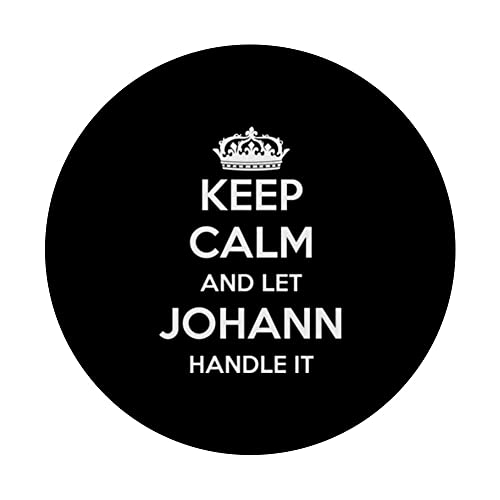 Keep Calm Handle It - Personalized First Name Funny Johann PopSockets Standard PopGrip