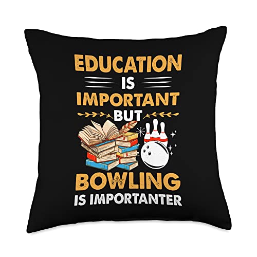 Bowler I Bowling Player I Bowling Team Education is Important Importanter I Bowling Throw Pillow, 18x18, Multicolor