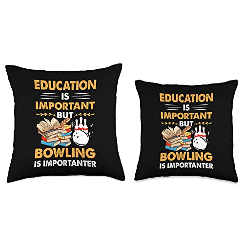 Bowler I Bowling Player I Bowling Team Education is Important Importanter I Bowling Throw Pillow, 18x18, Multicolor