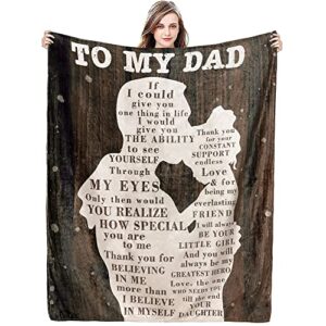 to my dad blanket father birthday present for daddy husband men healing throw from daughter printed convenient soft couch 60"x80"
