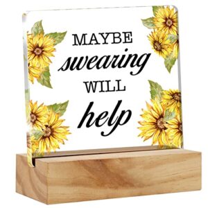 maybe swearing will help quote desk decor acrylic desk sign humorous acrylic plaque home office desk shelf decoration 4.7"x4.7"