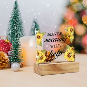 Maybe Swearing Will Help Quote Desk Decor Acrylic Desk Sign Humorous Acrylic Plaque Home Office Desk Shelf Decoration 4.7"x4.7"