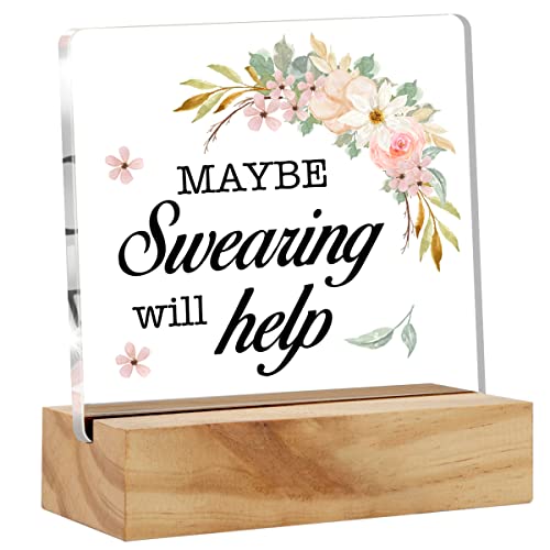 Maybe Swearing Will Help Desk Decor Acrylic Desk Sign Funny Acrylic Plaque Home Office Desk Shelf Decoration 4.7"x4.7"