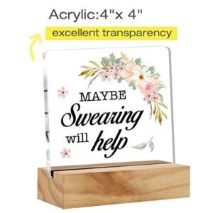 Maybe Swearing Will Help Desk Decor Acrylic Desk Sign Funny Acrylic Plaque Home Office Desk Shelf Decoration 4.7"x4.7"