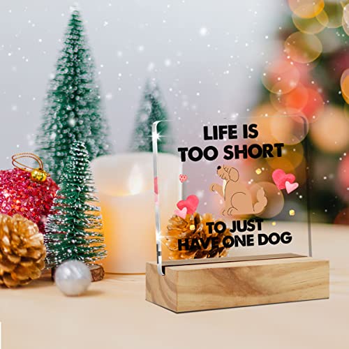 Life is Too Short to Just Have One Dog Quote Desk Decor Acrylic Desk Sign Dog Lover Acrylic Plaque Home Living Room Desk Shelf Decoration 4.7"x4.7"