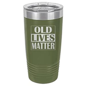 Rogue River Tactical Best Funny Sarcastic 20 Oz. Travel Tumbler Mug Old Lives Matter Senior Citizen Novelty Cup Retirement Birthday Gag Gift Mom Dad Grandma or Grandpa (Green)