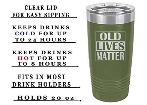 Rogue River Tactical Best Funny Sarcastic 20 Oz. Travel Tumbler Mug Old Lives Matter Senior Citizen Novelty Cup Retirement Birthday Gag Gift Mom Dad Grandma or Grandpa (Green)