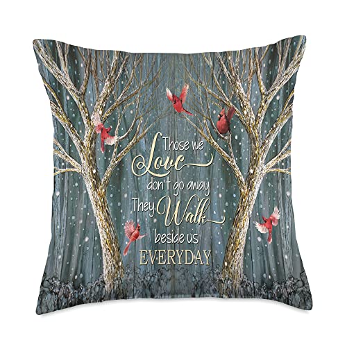 Birdwatching Gifts For Bird Watchers Christmas Tee Forest Winter Cardinal Those We Love Don't Go Away Heaven Throw Pillow, 18x18, Multicolor