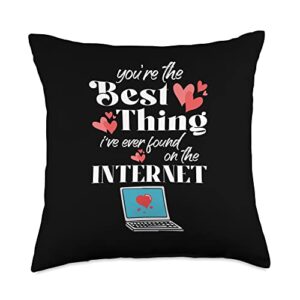 Internet Lover Funny Saying - DressedForDuty You're The Best Thing I've Ever Found On Internet Throw Pillow, 18x18, Multicolor