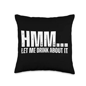 alcoholic gag gift adult alcohol drinker men women hmm let get back to you funny drinking throw pillow, 16x16, multicolor