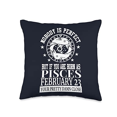 Funny Pisces Zodiac Sign Horoscope Tees & Gifts Pisces Zodiac February 23 Women Men Birthday Party Throw Pillow, 16x16, Multicolor