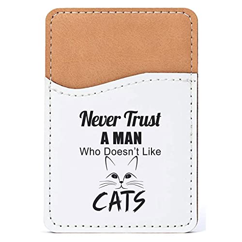 DistinctInk Adhesive Phone Wallet / Card Holder – Universal Vegan Leather Credit Card ID Adhesive Sleeve, Travel Light with Essential Items - Never Trust Man Who Doesn't Like Cats