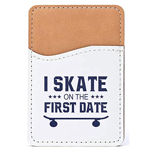 DistinctInk Adhesive Phone Wallet / Card Holder – Universal Vegan Leather Credit Card ID Adhesive Sleeve, Travel Light with Essential Items - I Skate on the First Date