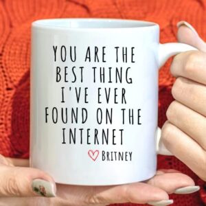 You Are The Best Thing I Ever Found On The Internet Mug, Boyfriend Valentines Day Gift for Him, Funny Gift for Him, Husband Anniversary Gift