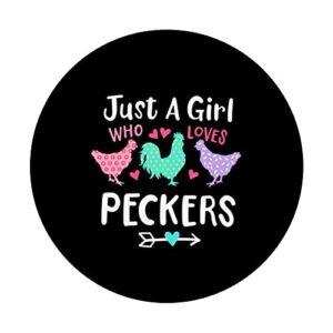 Girl Who Likes Peckers Loves Chickens Funny Saying PopSockets Swappable PopGrip