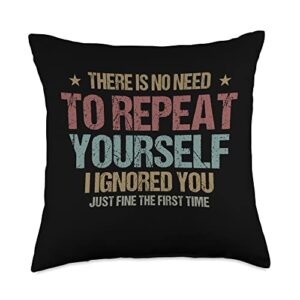 there is no need to repeat yourself sarcasm saying colored throw pillow, 18x18, multicolor