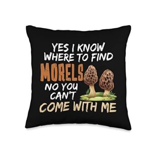 charlian minds - find the morels mushroom hunting yes i know where to find the morels mushroom hunter hunting throw pillow, 16x16, multicolor