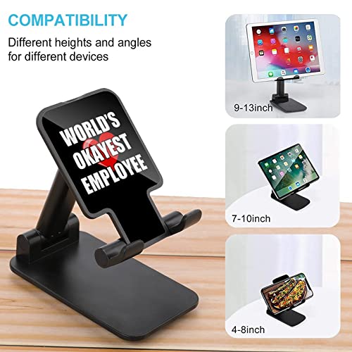 World's Okayest Employee Cell Phone Stand for Desk Foldable Phone Holder Height Angle Adjustable Sturdy Stand Black-Style