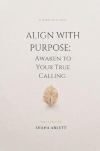 align with purpose: awaken to your true calling
