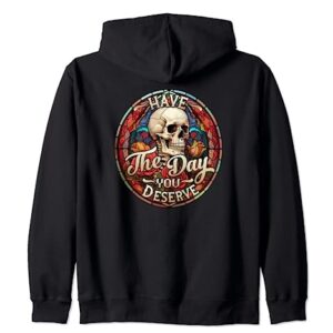 Have The Day You Deserve - Skeleton Peace Sign Zip Hoodie