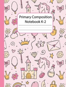 primary composition notebook k-2: cute pink castle and unicorn for princess story journal grades k-2 dotted midline with drawing space on top the page learn to draw and write for kindergarten