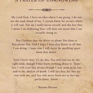 Vintage Prayer of Unknowing Thomas Merton Quote Prints, 11x14 Unframed Photos, Wall Art Decor Gifts Under 15 for Home Office Man Cave Garage School College Student Teacher Coach Mentor Graduates