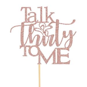 WRACKKIAR Talk Thirty to Me Cake Topper-30th Birthday Anniversary Cake TOPPER-Dirty Thirty Cake Toppers-30th Birthday Party Decoration