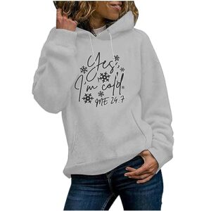 dolkfu prime deals of the day today only cute sweatshirts for women womens yes i'm cold me 24:7 hoodies long sleeve casual drawstring hooded pullover trendy loose fit sweatshirts gray l