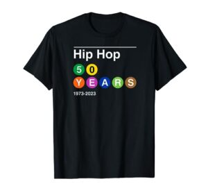 50 years of hip hop 1973-2023 50th anniversary subway sign t-shirt