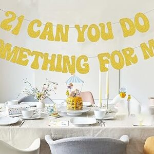 21 Can You Do Something For Me Banner, 21st Birthday Banner, Do Your Thing 21 Decor for 21st Birthday Party Decorations Gold Glitte.