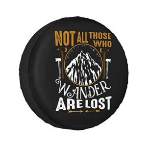 not all those who wander are lost spare tire cover weatherproof wheel protectors universal fit for trailer rv suv truck camper travel trailer 15"