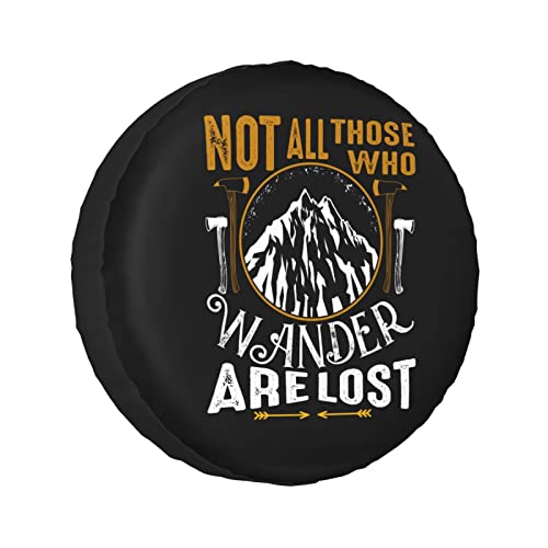 Not All Those Who Wander are Lost Spare Tire Cover Weatherproof Wheel Protectors Universal Fit for Trailer Rv SUV Truck Camper Travel Trailer 15"