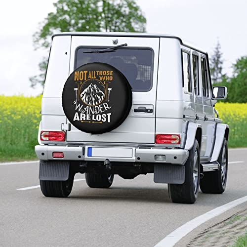 Not All Those Who Wander are Lost Spare Tire Cover Weatherproof Wheel Protectors Universal Fit for Trailer Rv SUV Truck Camper Travel Trailer 15"